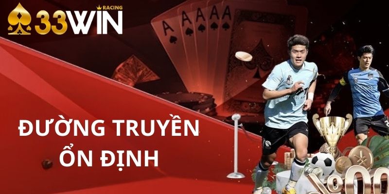 Điểm mạnh được đánh giá cao tại 33win là đường truyền mạnh, tốc độ nhanh