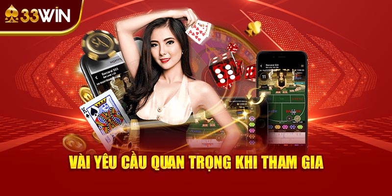 Vài yêu cầu quan trọng khi tham gia