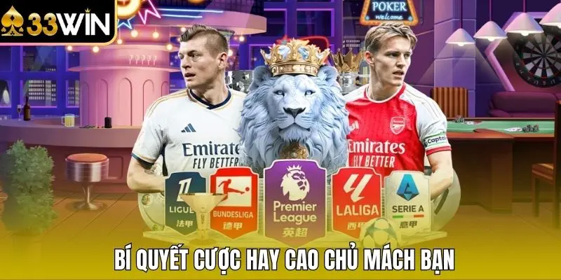 Bí quyết cược hay cao chủ mách bạn 