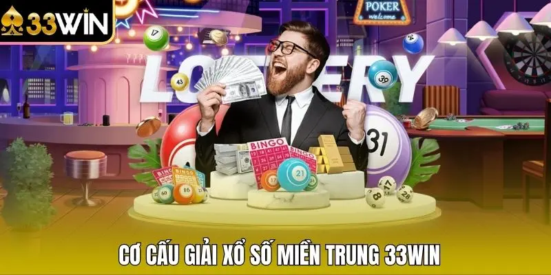 Cơ cấu giải Xổ Số Miền Trung 33WIN