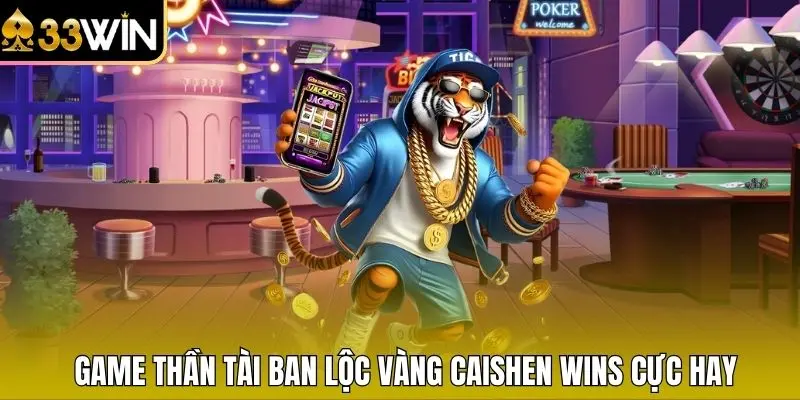 Game thần tài ban lộc vàng Caishen Wins cực hay