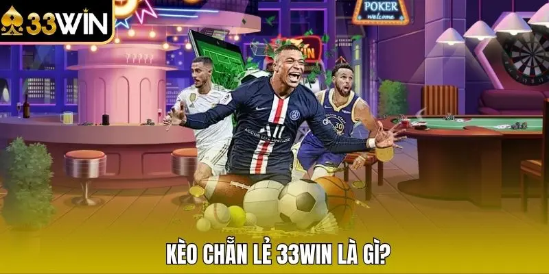 Kèo Chẵn Lẻ 33WIN là gì?