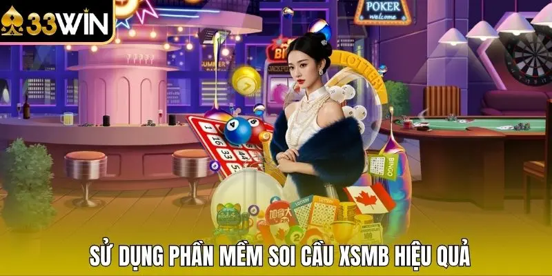 Sử dụng phần mềm soi cầu XSMB hiệu quả